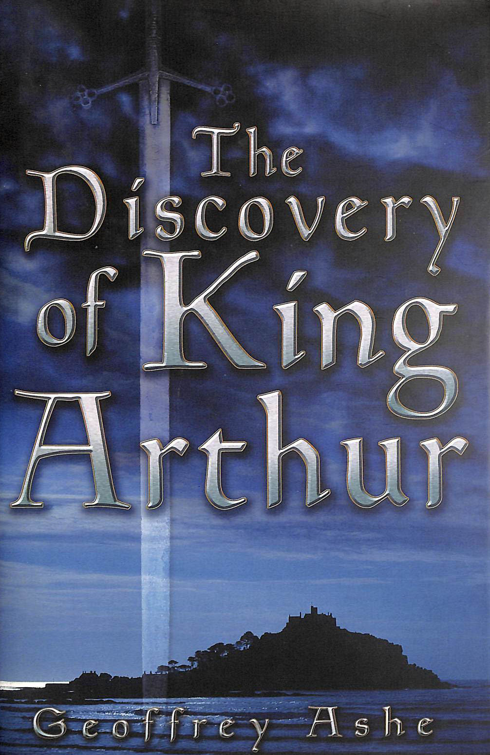 The Discovery of King Arthur