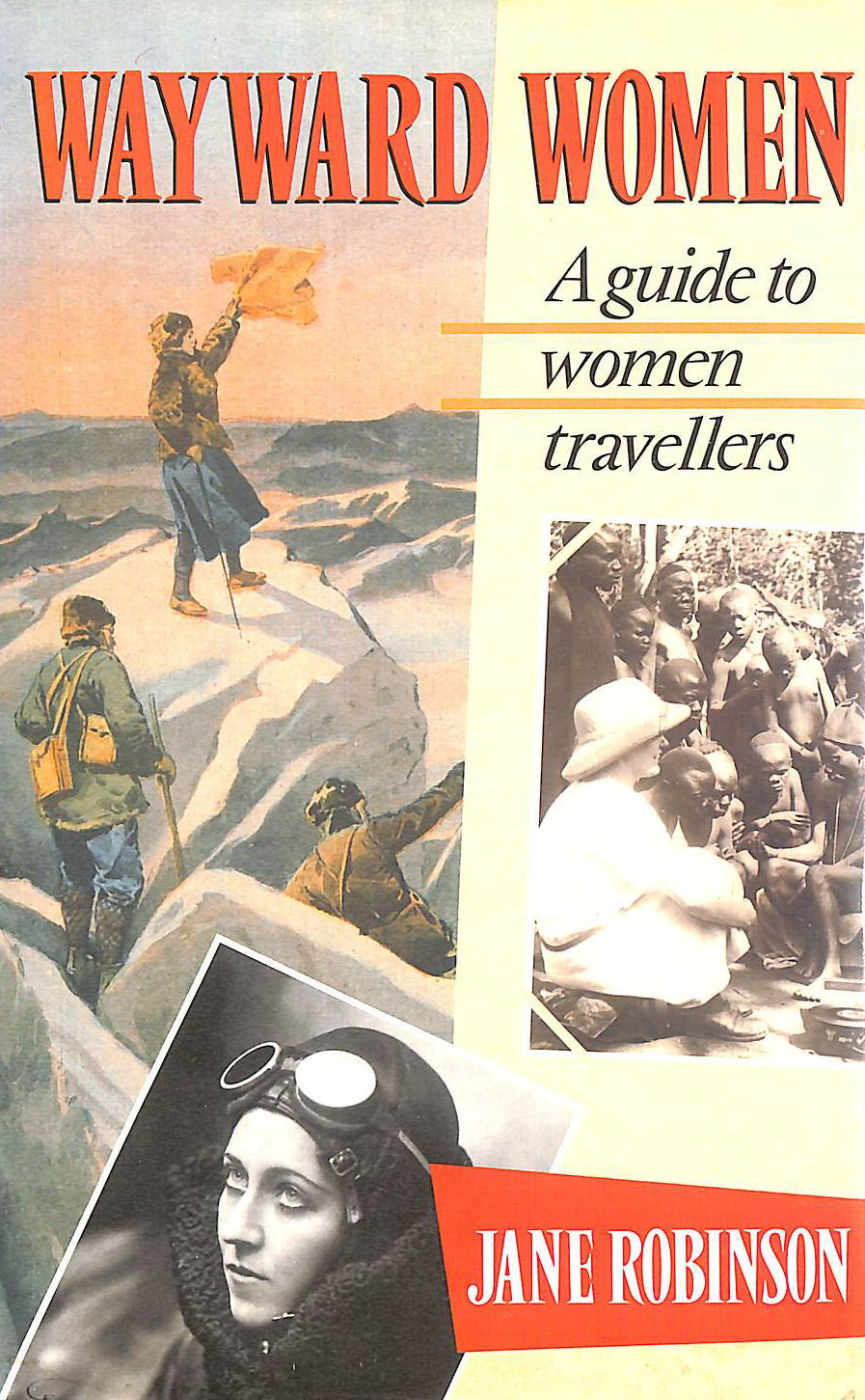 Wayward Women: A Guide to Women Travellers