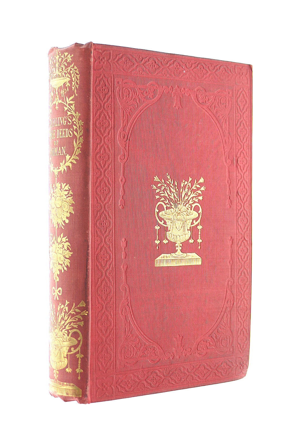 Noble Deeds of Woman: Or, Examples of Female Courage and Virtue