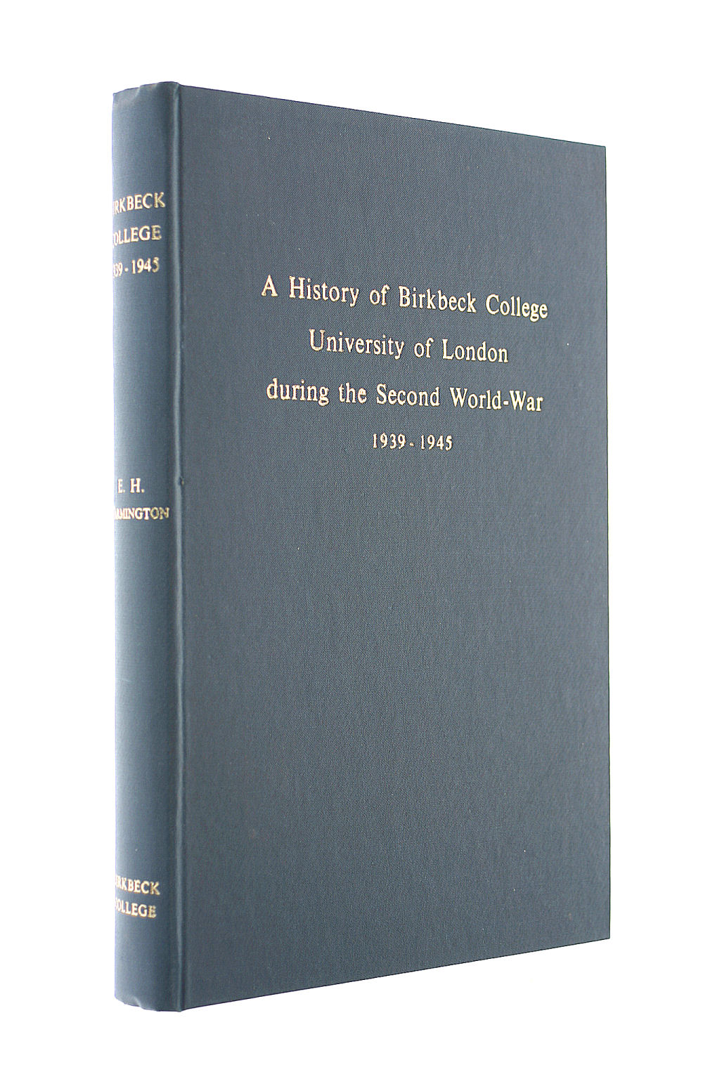 A History of Birkbeck College, University of London, during the Second World War, 1939-1945