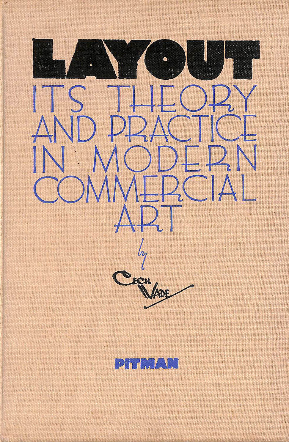 Layout - Its Theory And Practice In Modern Commercial Art