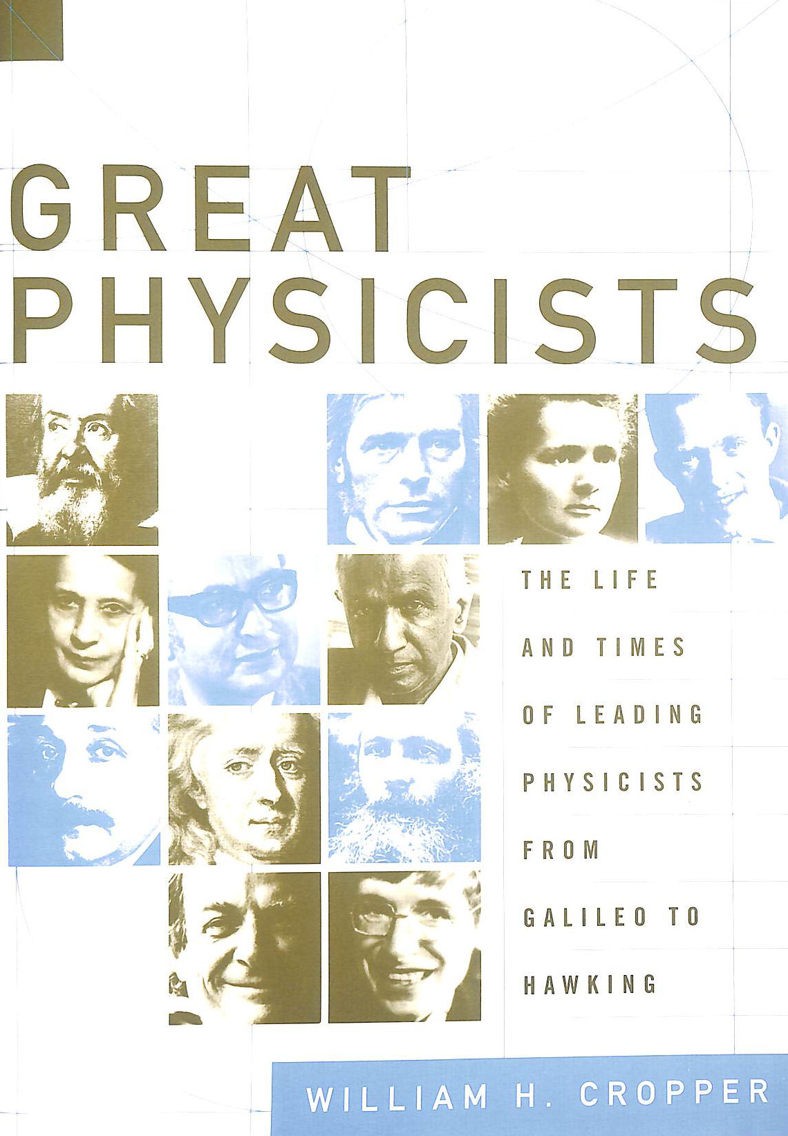 Great Physicists: The Life and Times of Leading Physicists from Galileo to Hawking