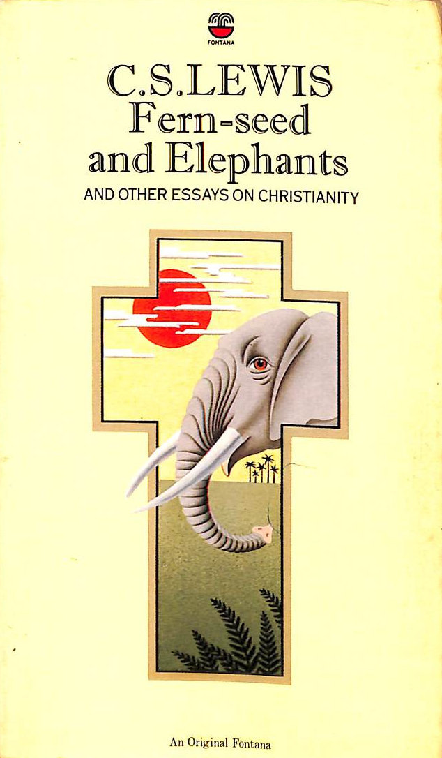Fern Seed and Elephants and Other Essays on Christianity