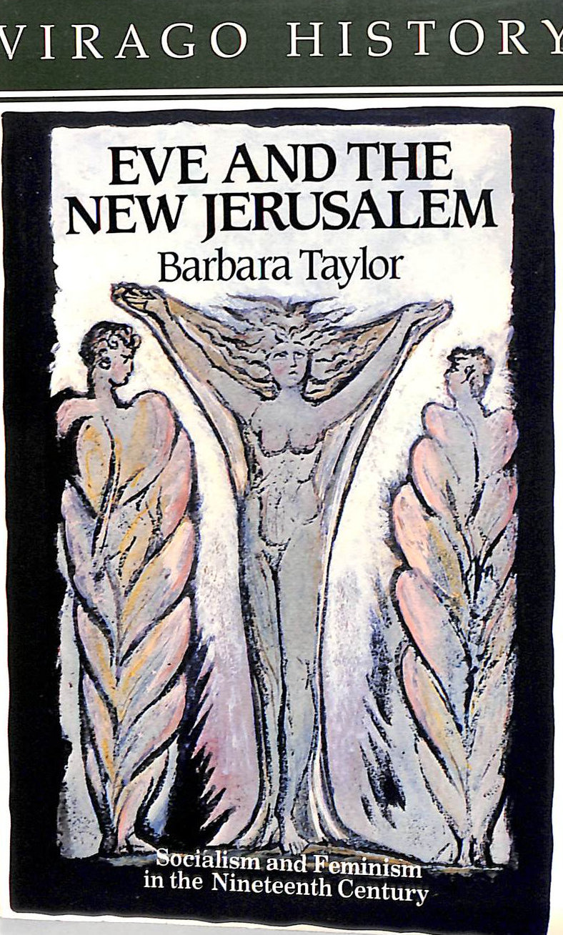 Eve and the New Jerusalem: Socialism and Feminism in the Nineteenth Century