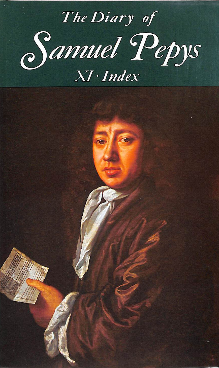 The Diary of Samuel Pepys Vol XI Index