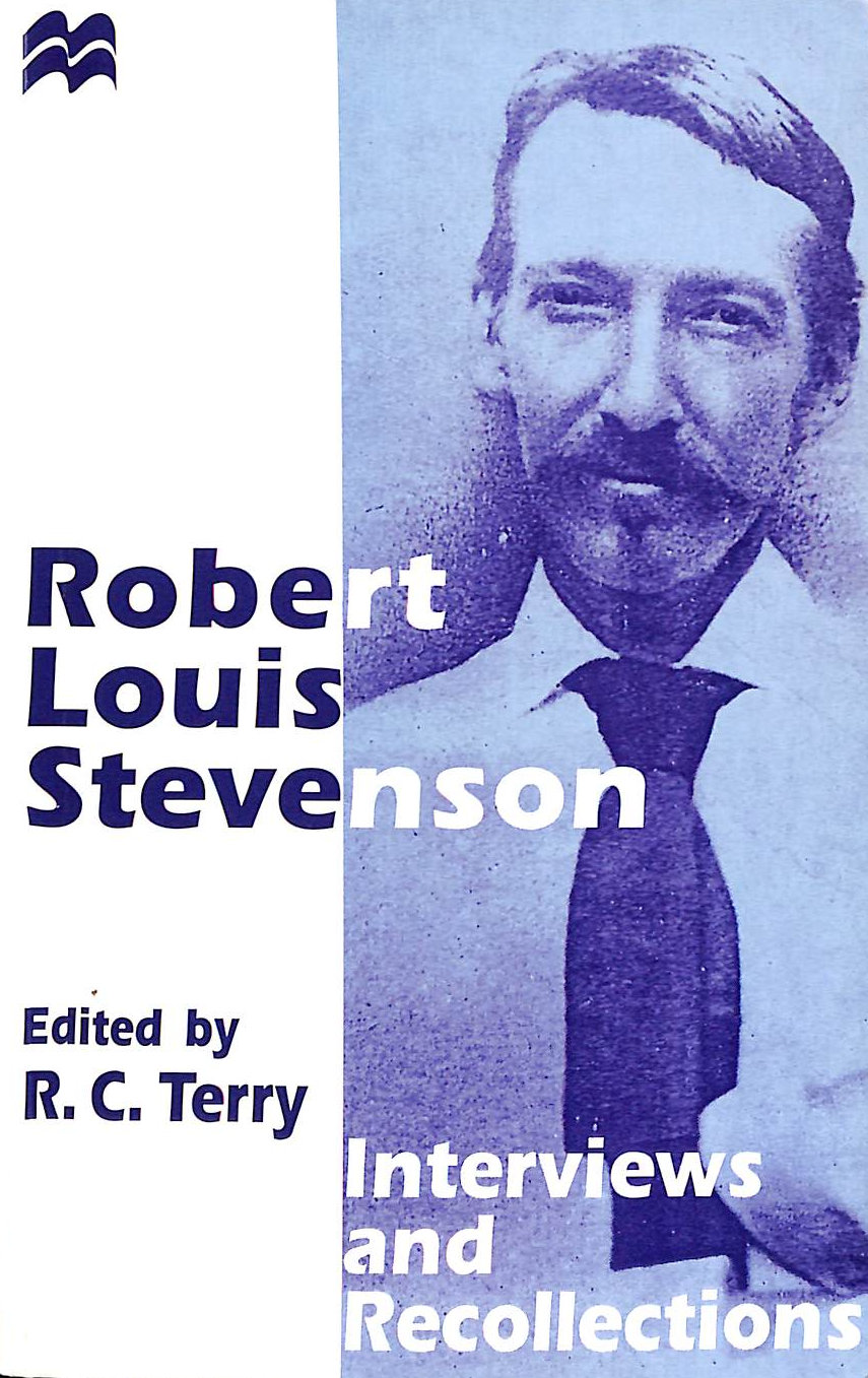 Robert Louis Stevenson: Interviews and Recollections