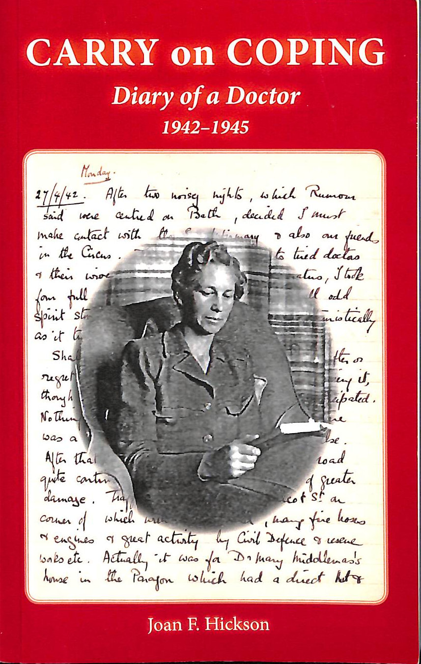 Carry on Coping: Diary of a Doctor 1942-1945