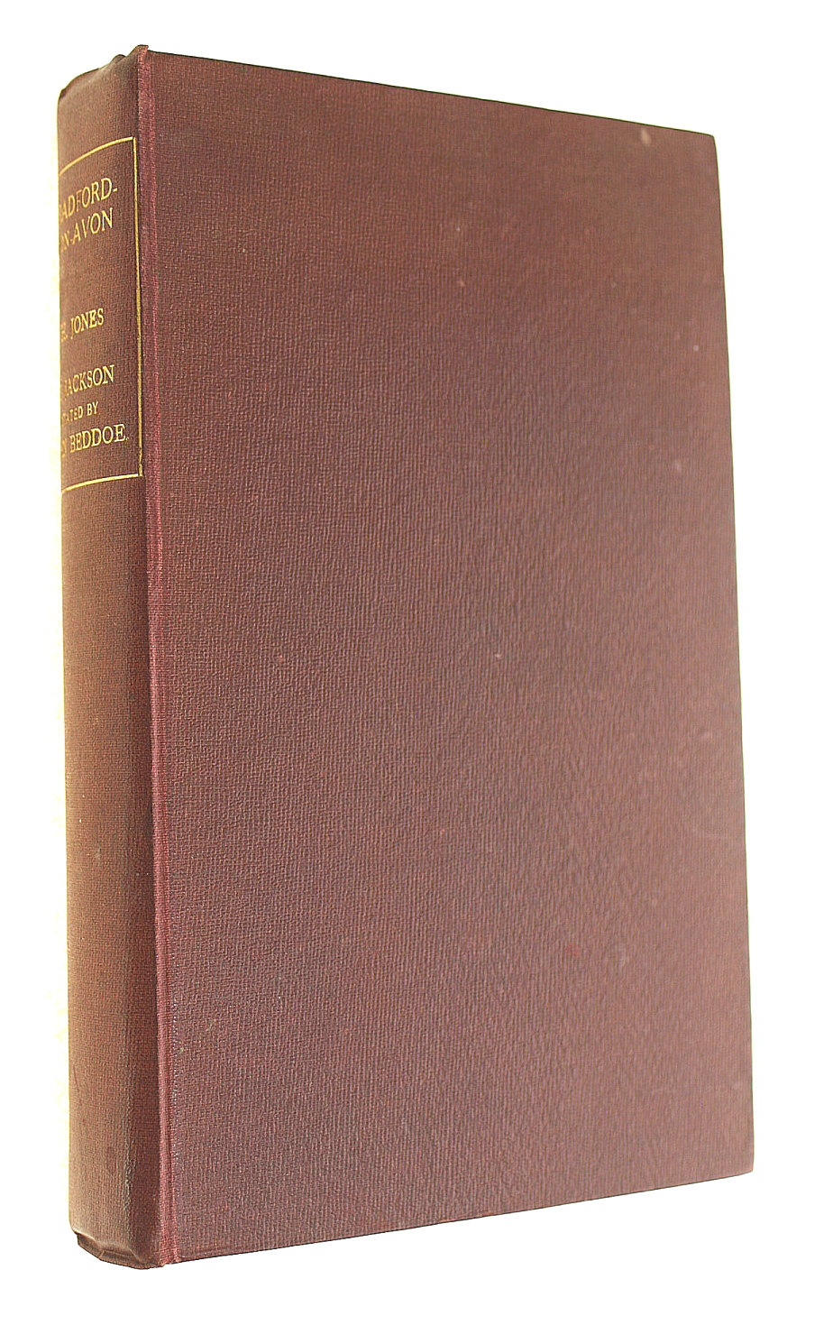 Bradford-On-Avon a History and Description, Annotated and Brought Up to Date by J. Beddoe. -
