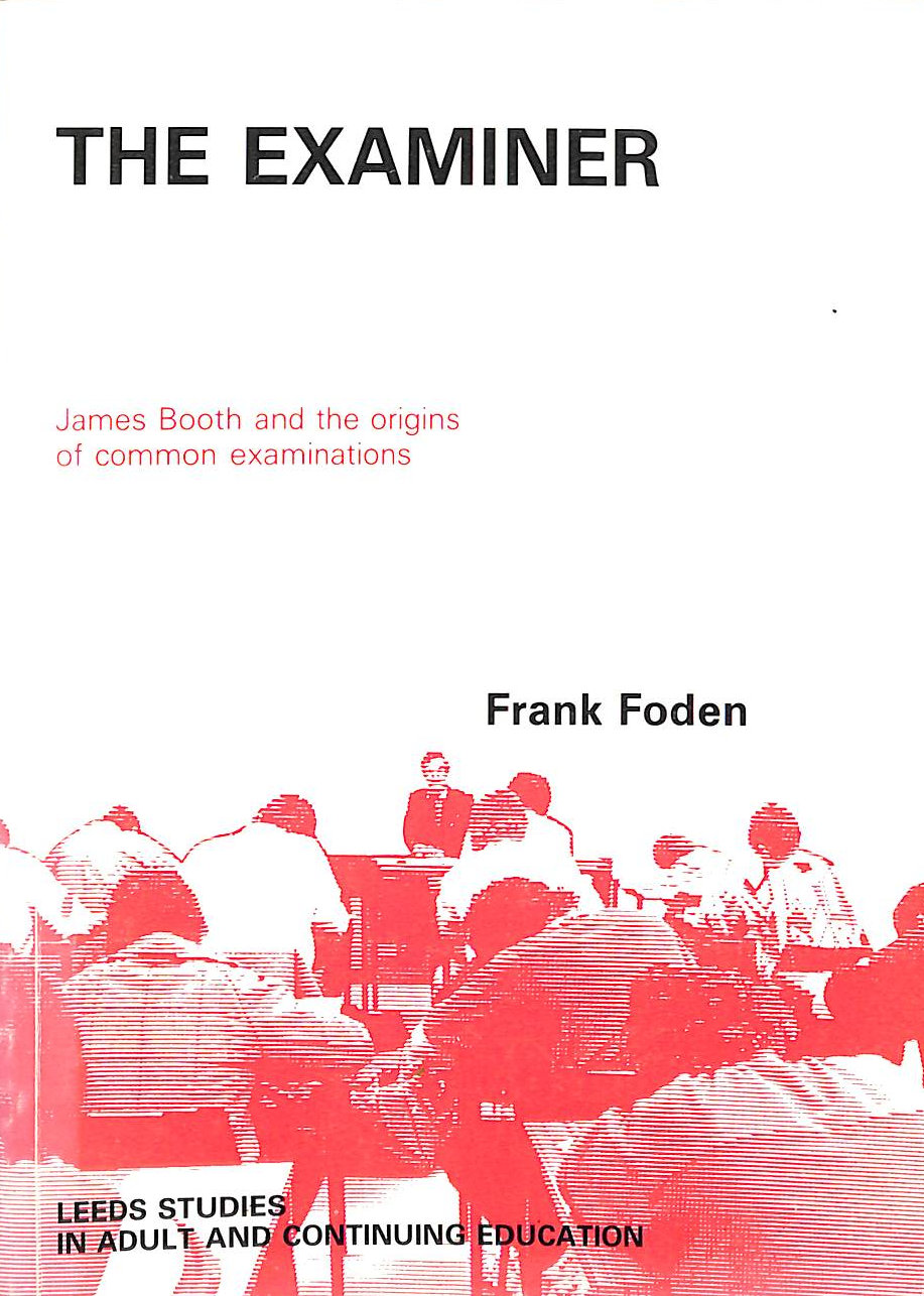 The examiner: James Booth and the origin of common examinations