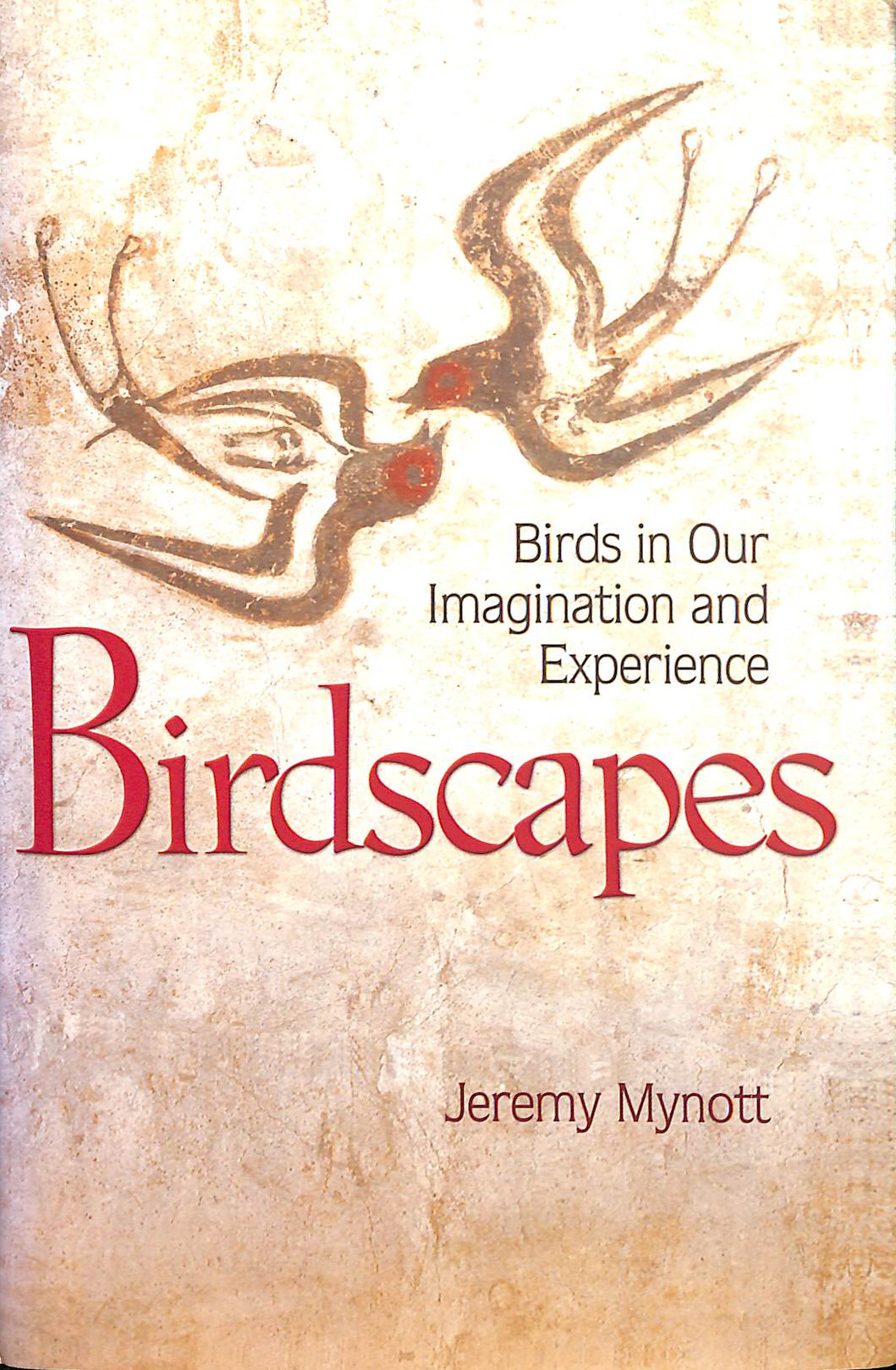 Birdscapes: Birds in Our Imagination and Experience
