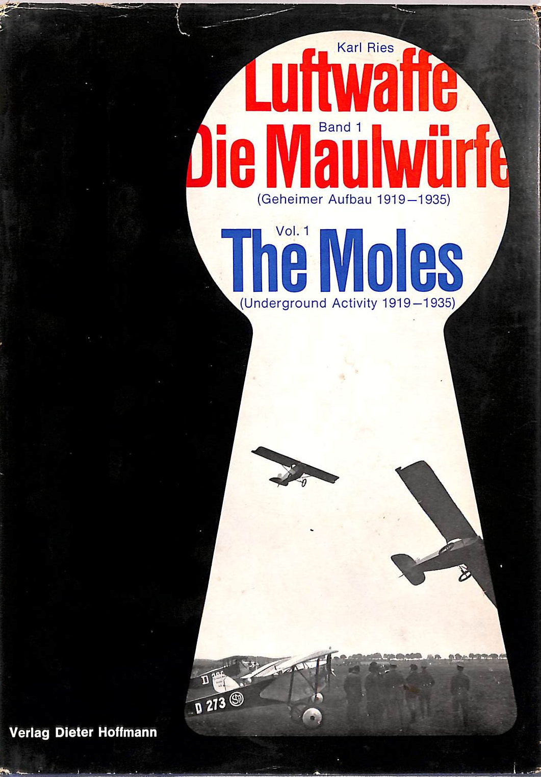 Luftwaffe. Die Maulwrfe Band 1 (Geheimer Aufbau 1919-1935)