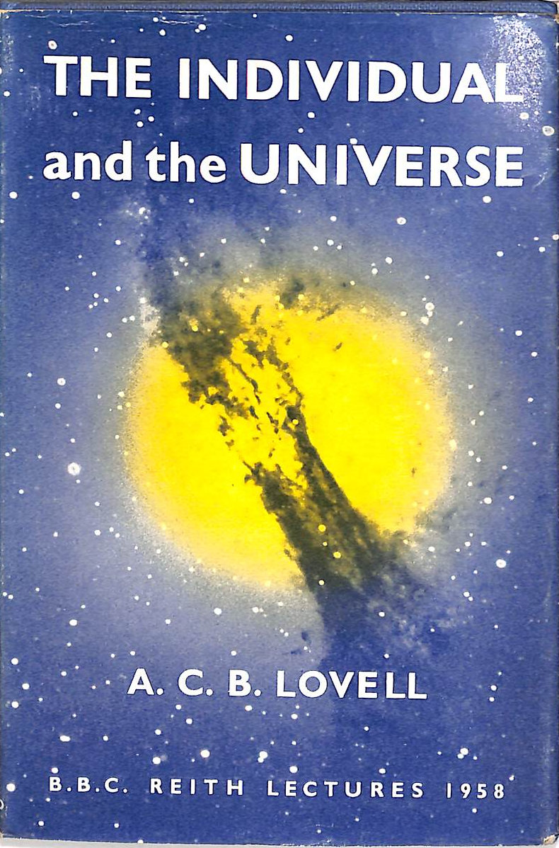 The Individual and The Universe; BBC Reith lecture 1958
