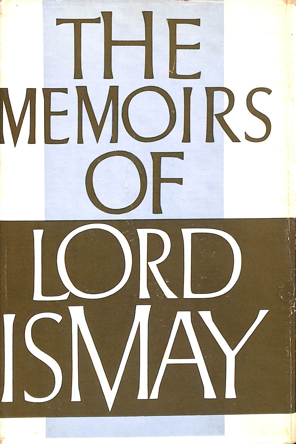 The Memoirs of General the Lord Ismay