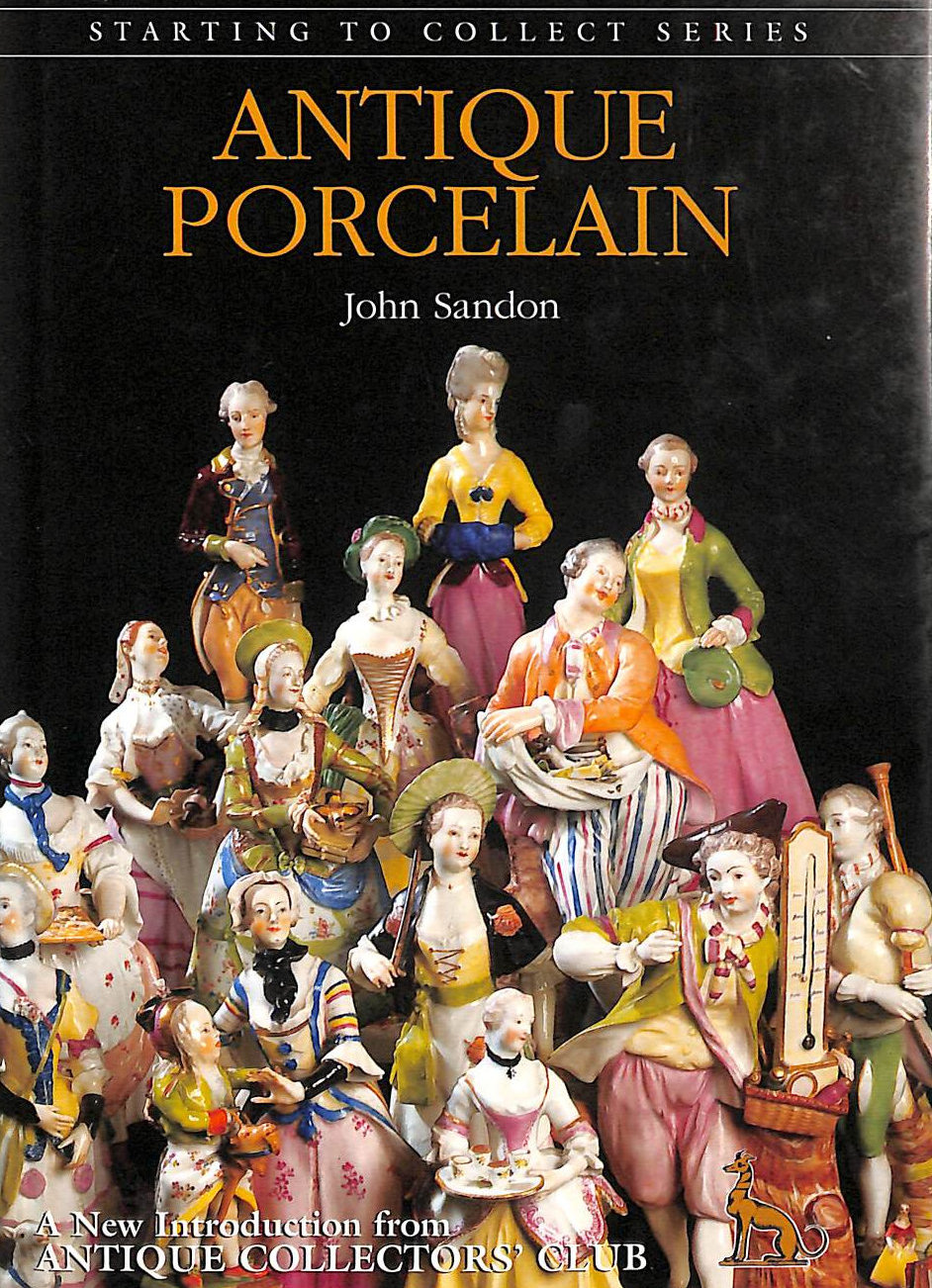Antique Porcelain (Starting to Collect S.)