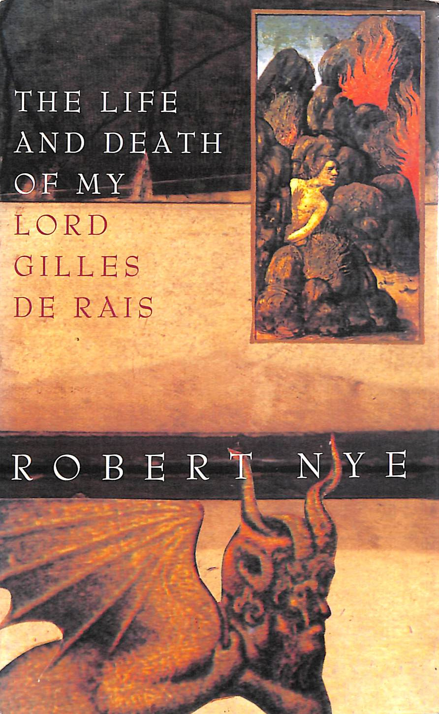 The Life And Death of my Lord Gilles De Rais