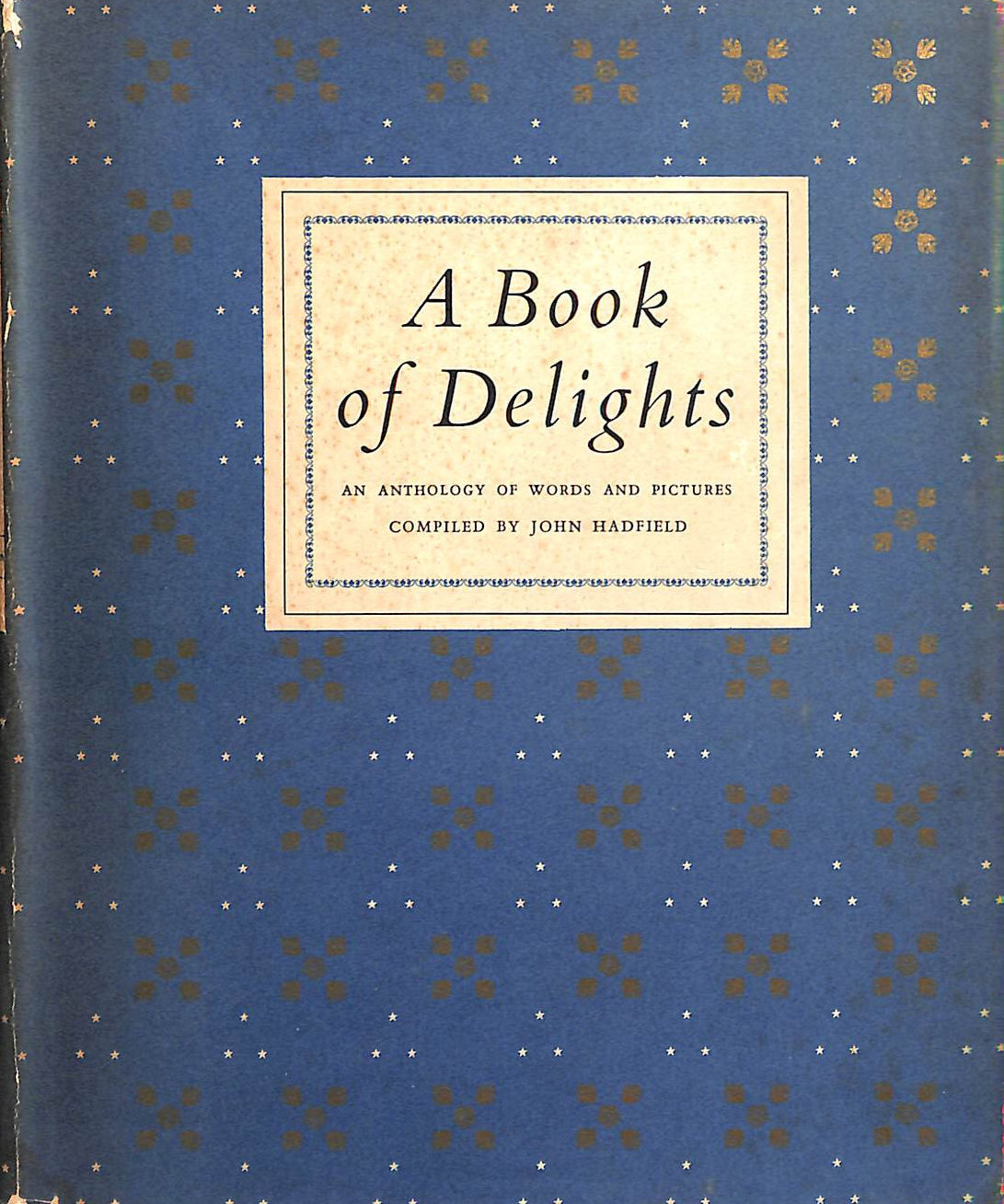 A Book of Delights: An Anthology of Words and Pictures