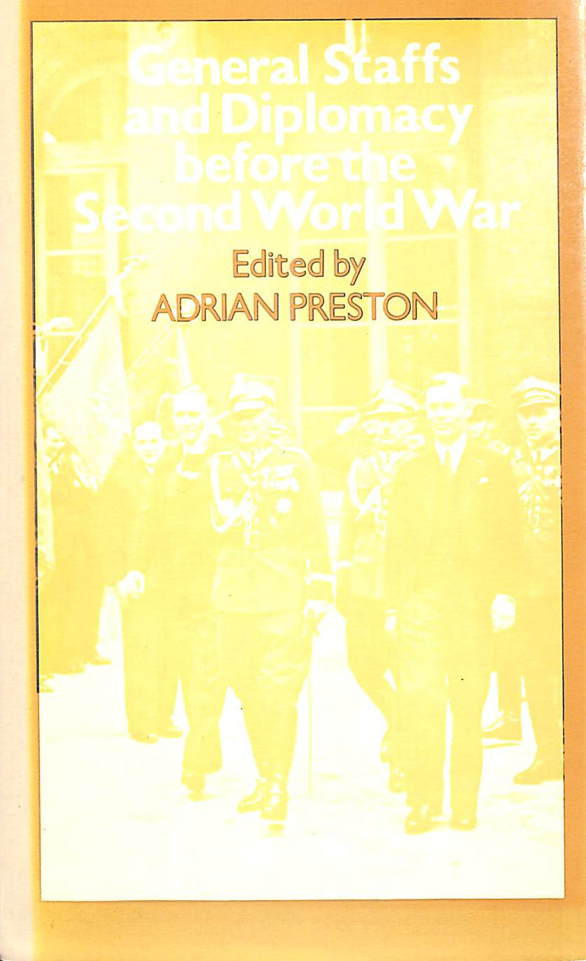 General Staffs and Diplomacy Before the Second World War