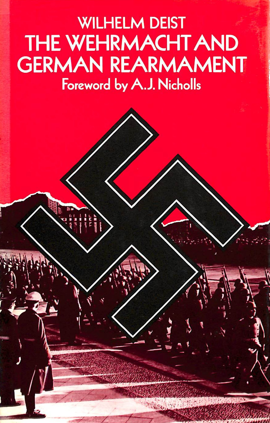 The Wehrmacht and German Rearmament (St Antony's Series)