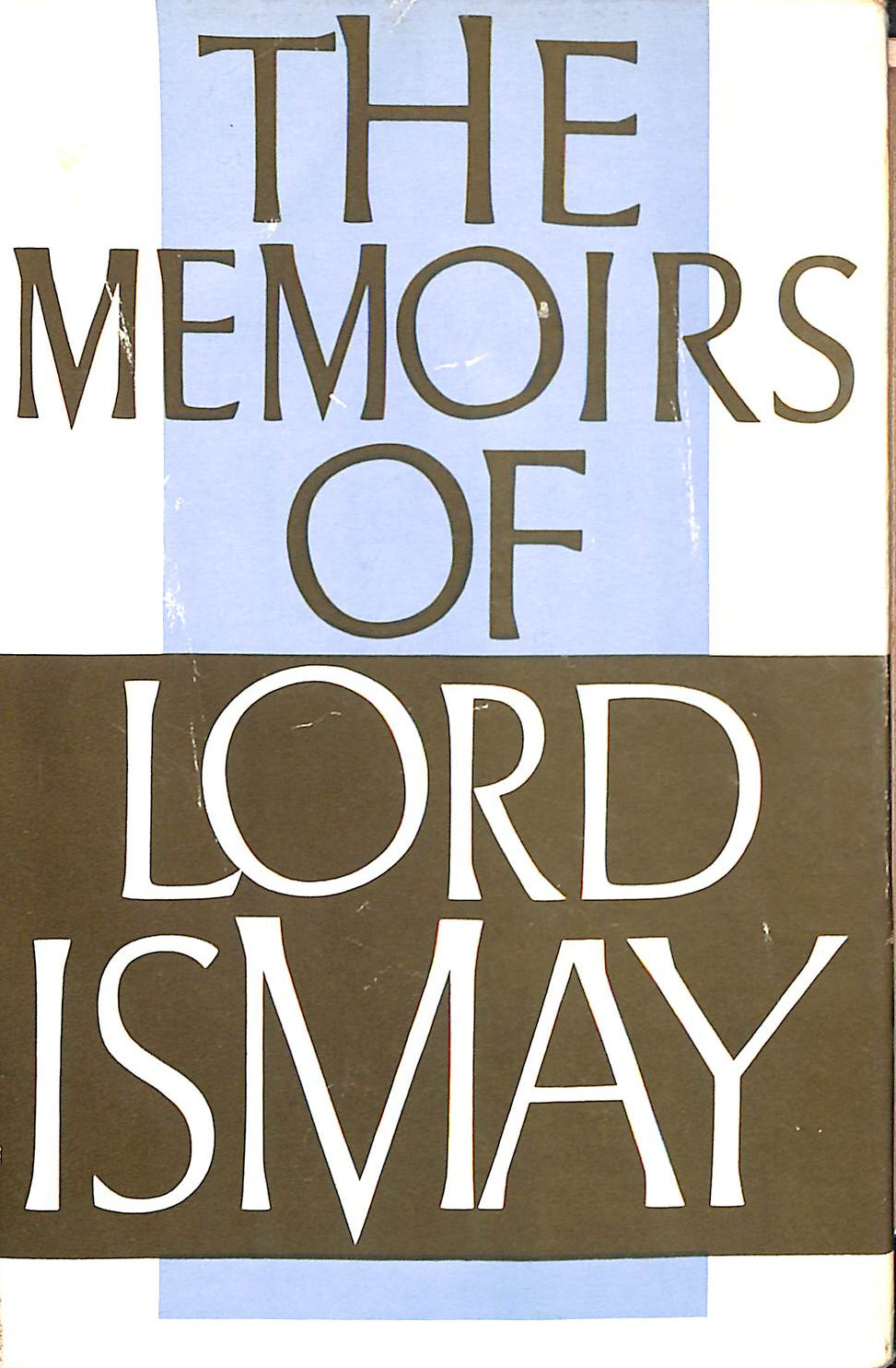 The Memoirs of General the Lord Ismay