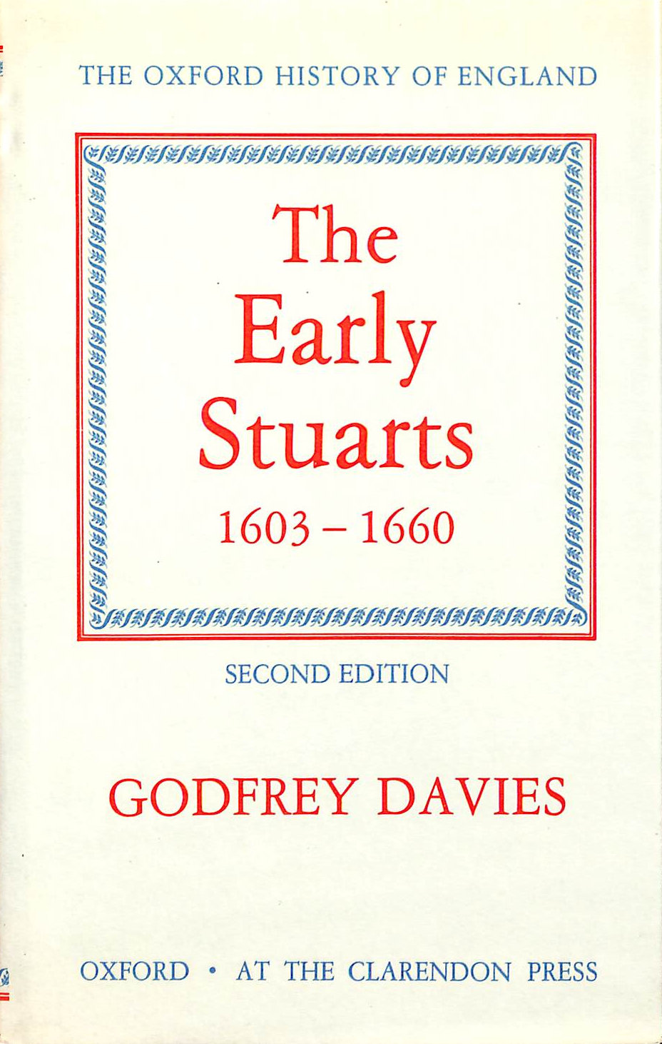 The Early Stuarts 1603-1660: 9 (Oxford History of England)