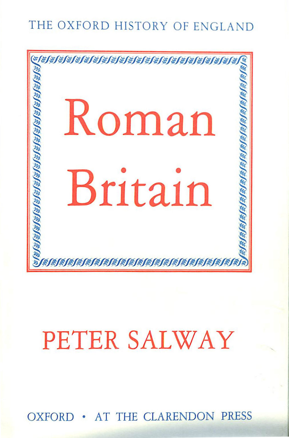 Roman Britain: 1a (Oxford History of England)