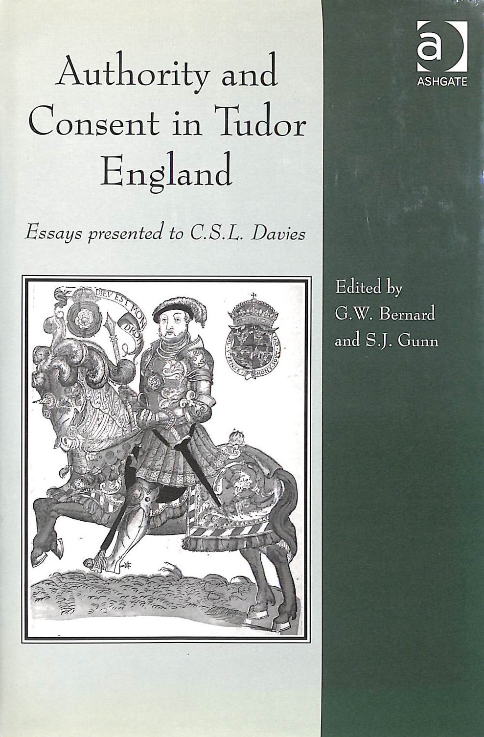 Authority and Consent in Tudor England: Essays Presented to C.S.L. Davies