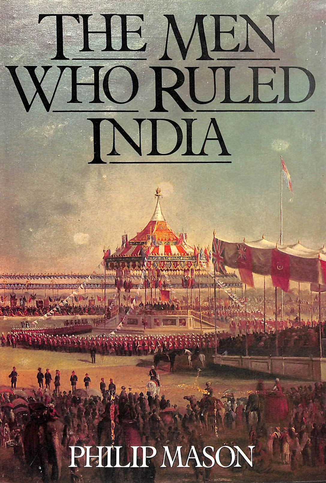 The Men Who Ruled India