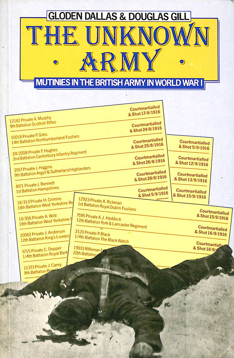 Unknown Army: Mutinies in the British Army in World War I