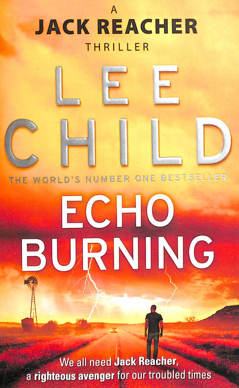 Echo Burning: The blockbuster Jack Reacher thriller: 5