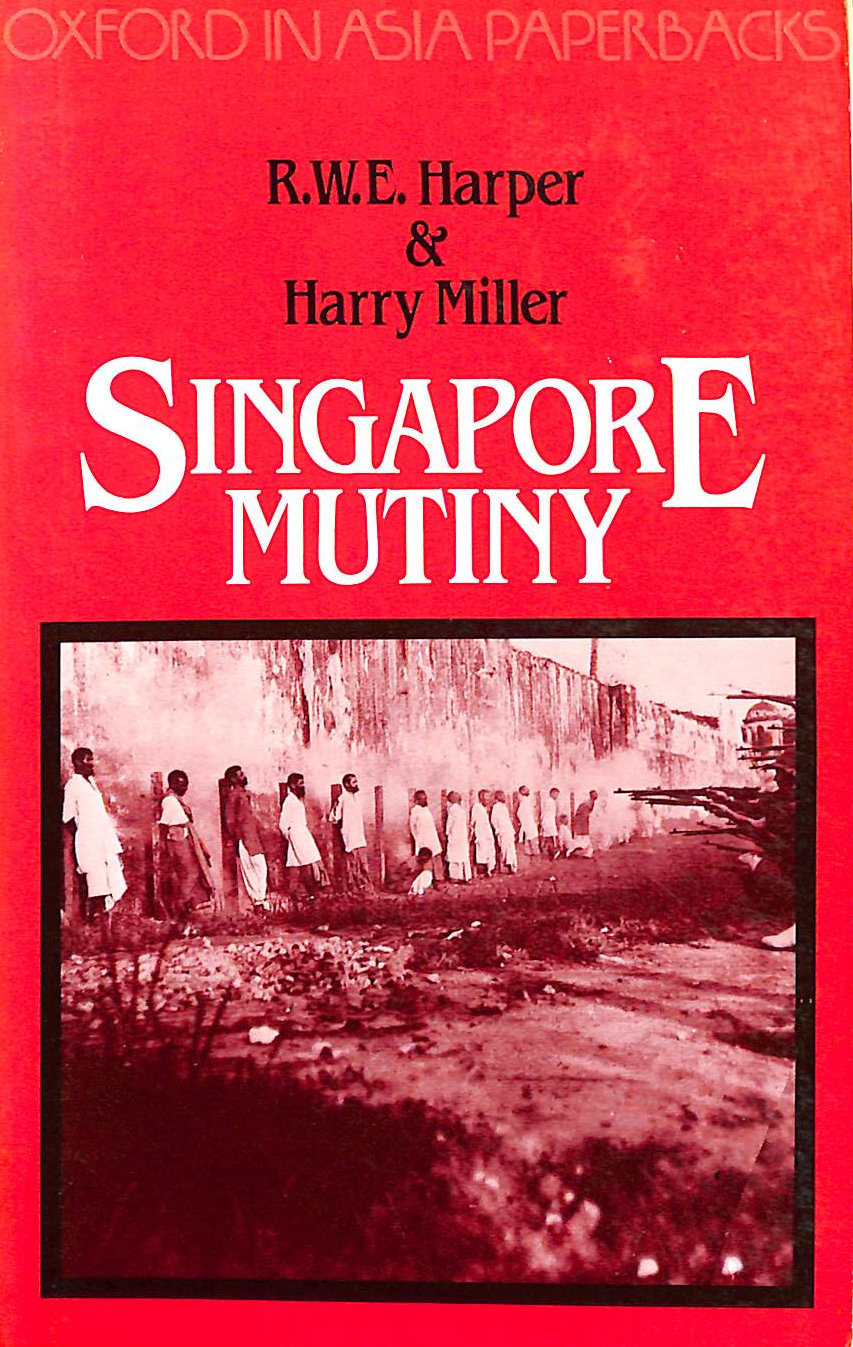 Singapore Mutiny (Oxford in Asia Paperbacks)