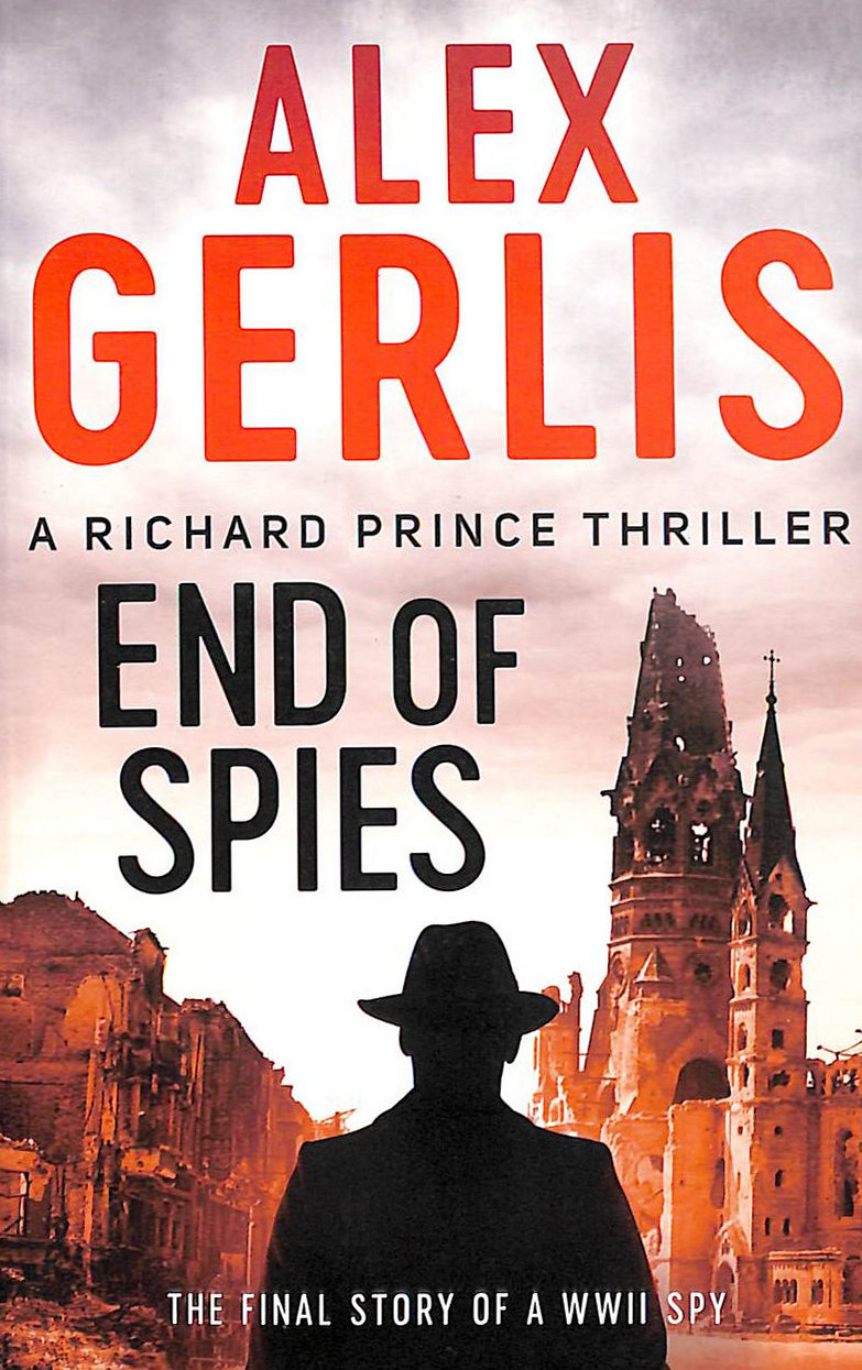 End of Spies: 4 (Richard Prince Thrillers, 4)