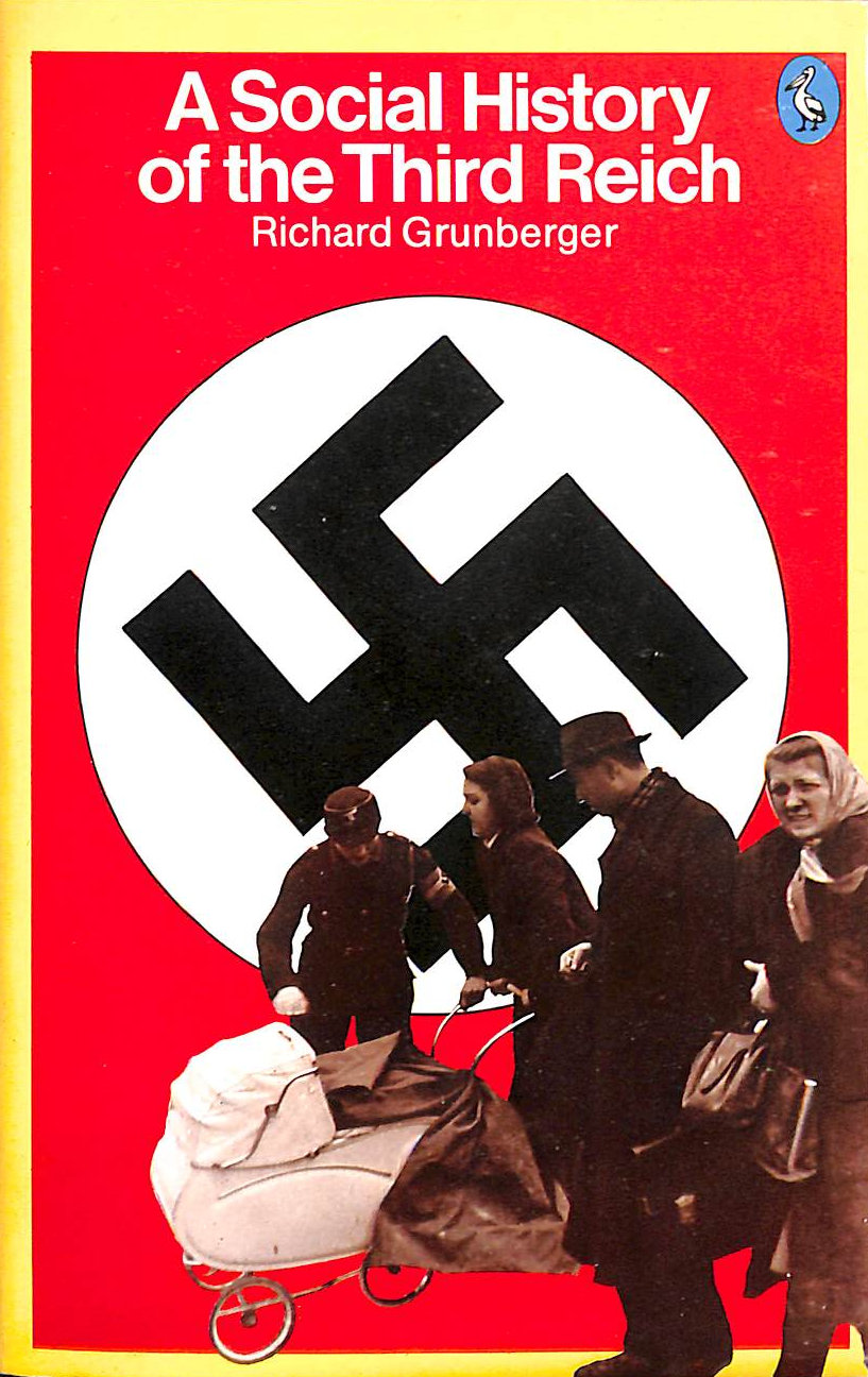 A Social History of the Third Reich (Pelican S.)