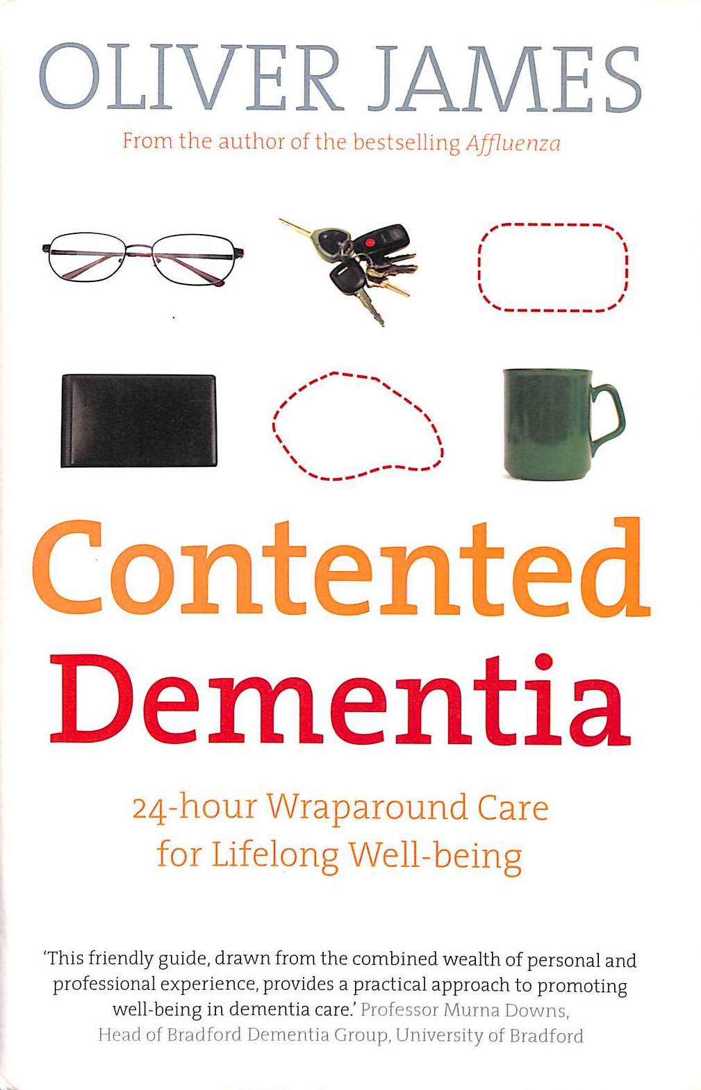 Contented Dementia: 24-hour Wraparound Care for Lifelong Well-being