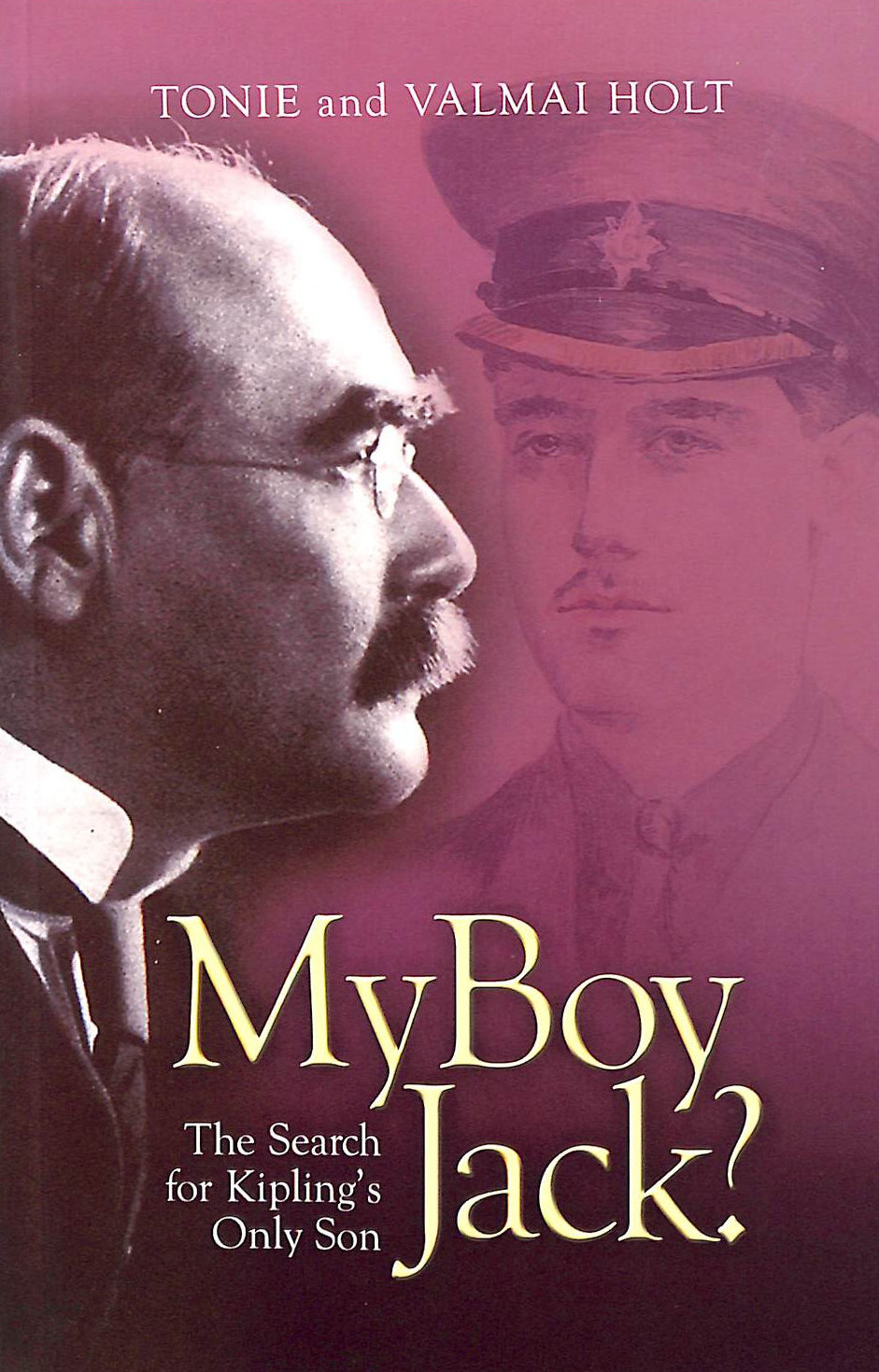 My Boy Jack: The Search for Kipling's Only Son