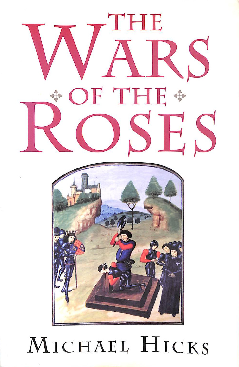 The Wars of the Roses