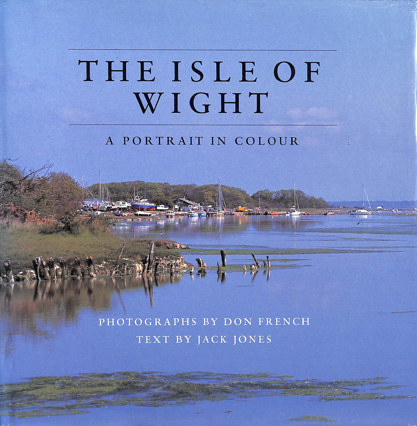 The Isle of Wight: A Portrait in Colour