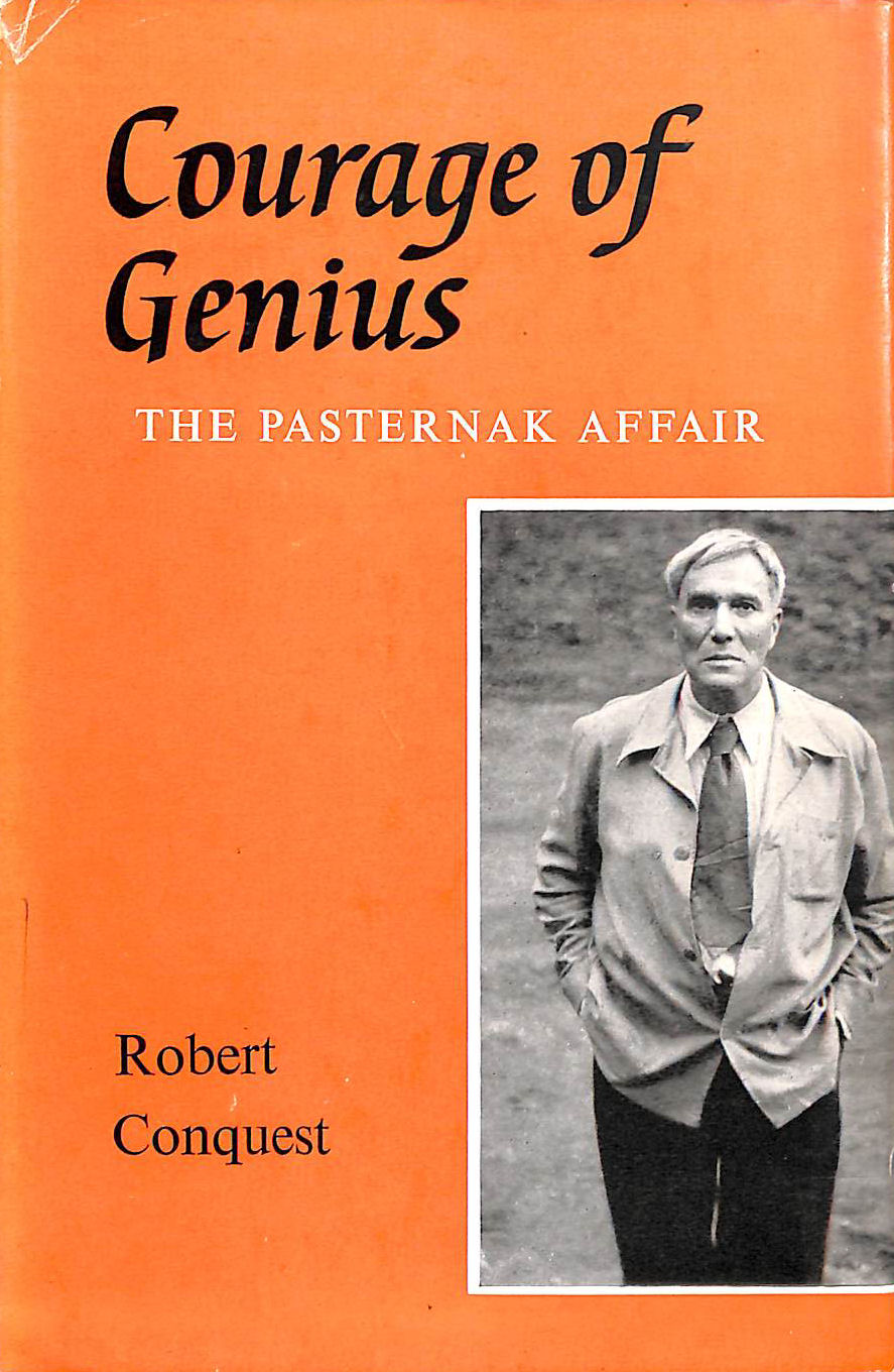 Courage Of Genius : The Pasternak Affair : First Printing