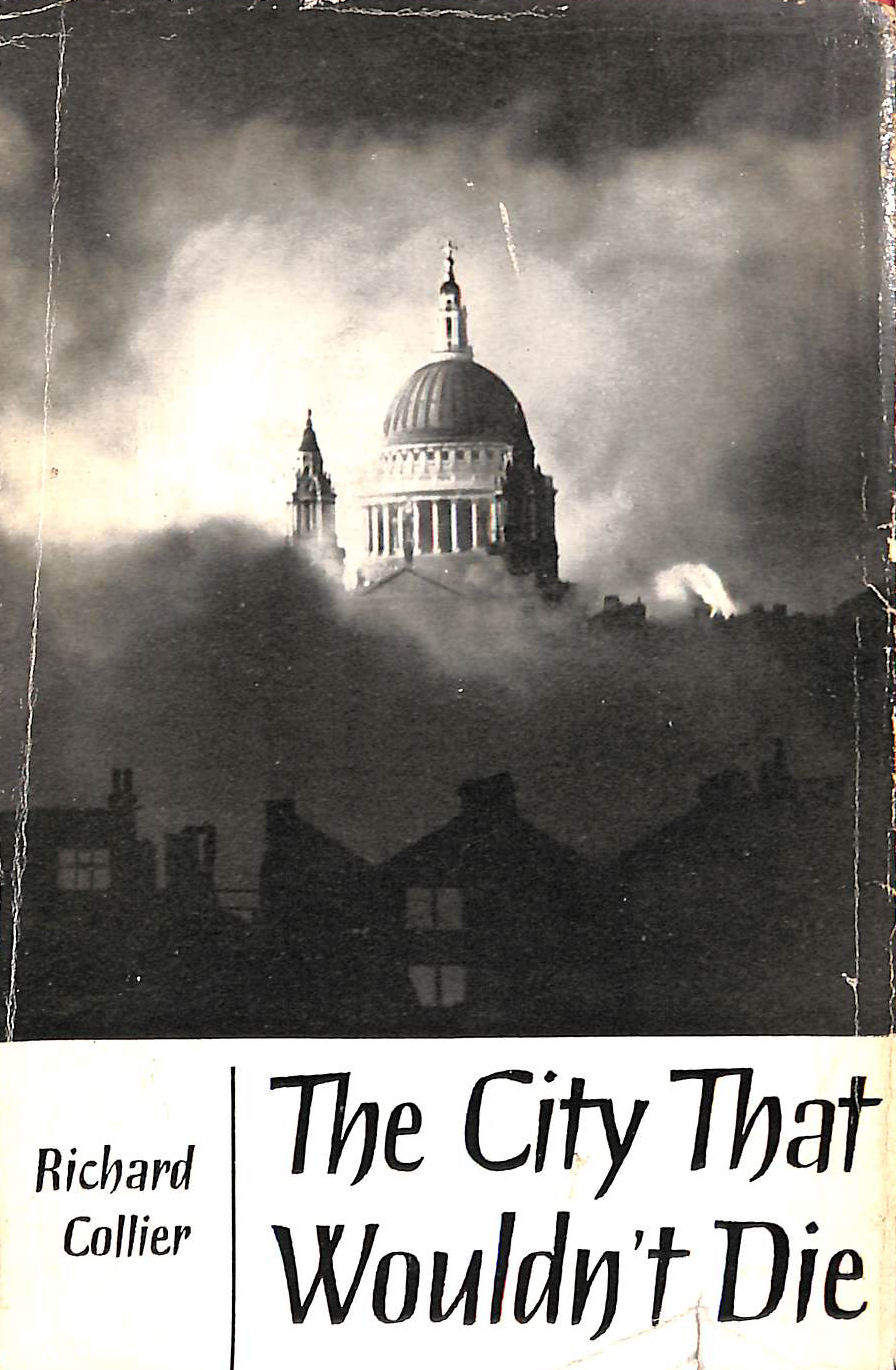 The City That Wouldn't Die: London May 10-11, 1941