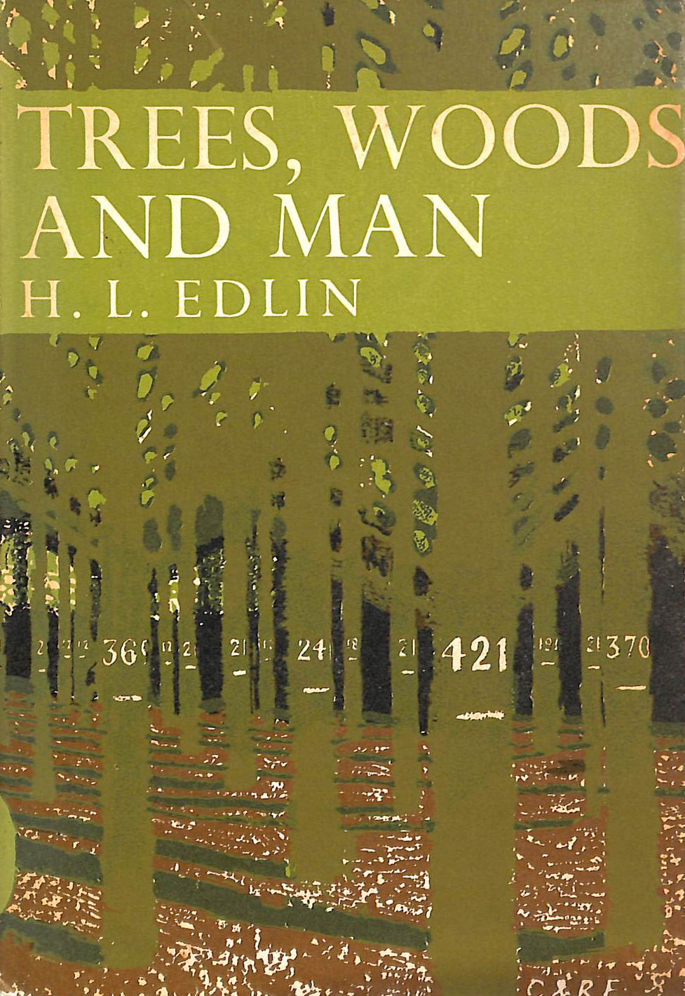 Trees, Woods & Man (Collins New Naturalist Series)
