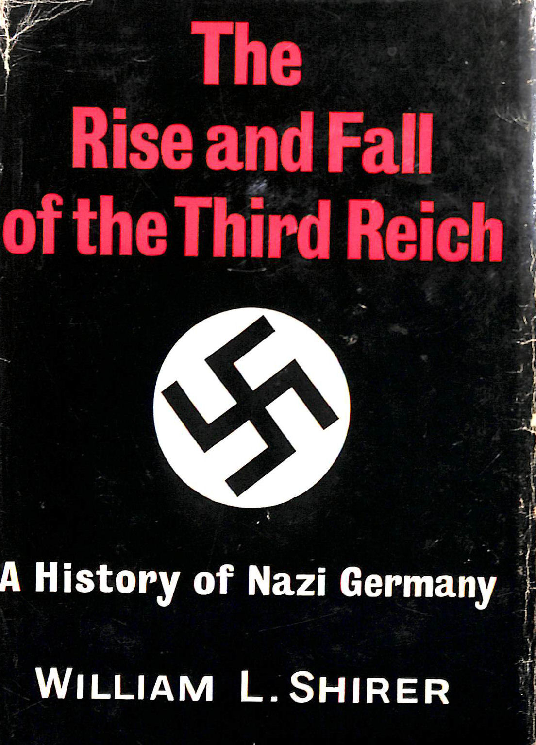 The Rise and Fall of the Third Reich