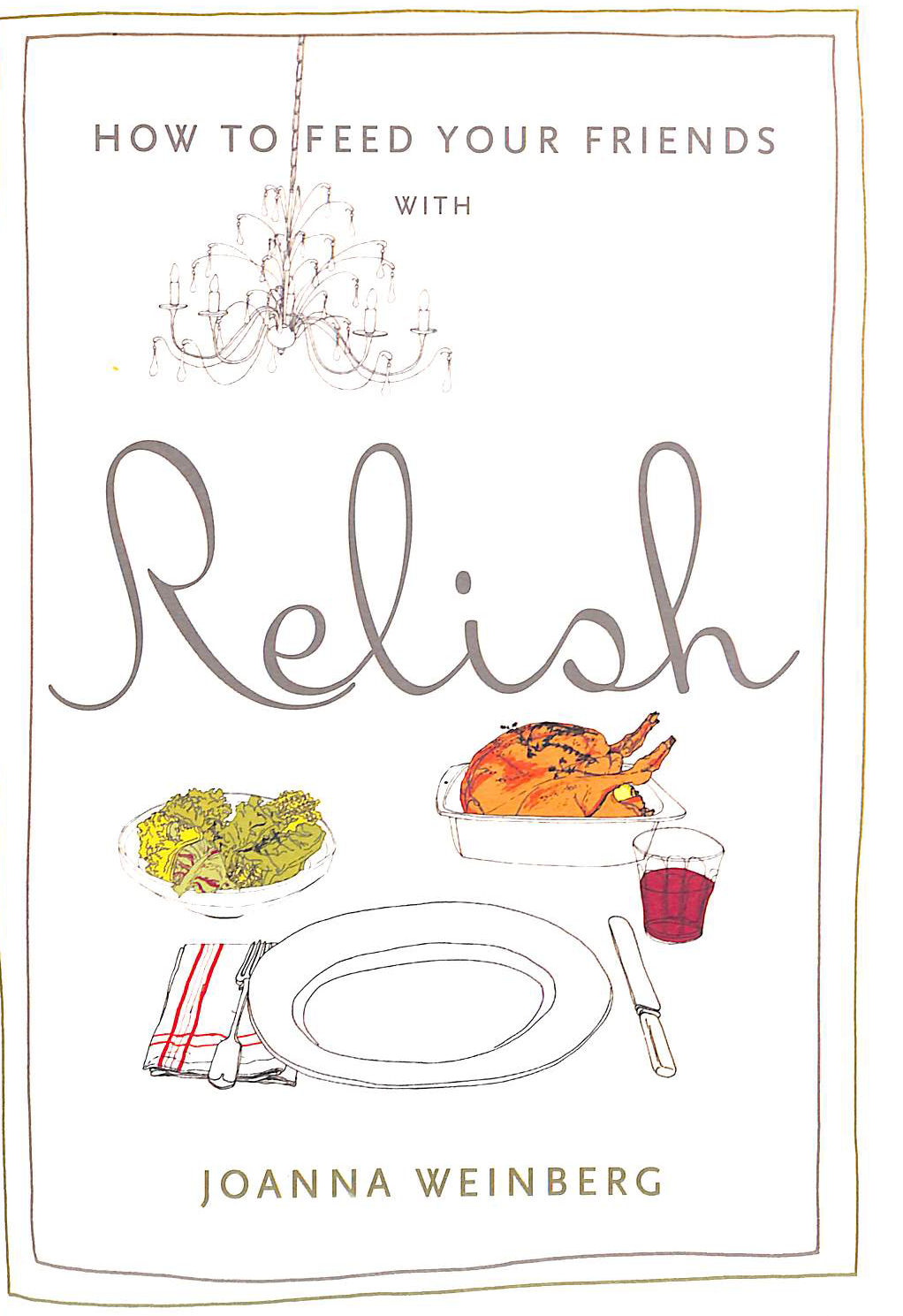 How to Feed Your Friends with Relish