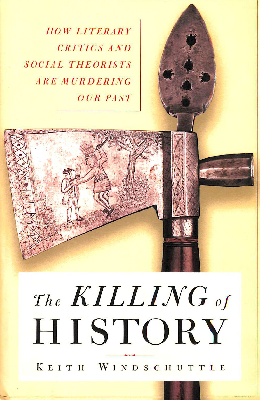 The Killing of History