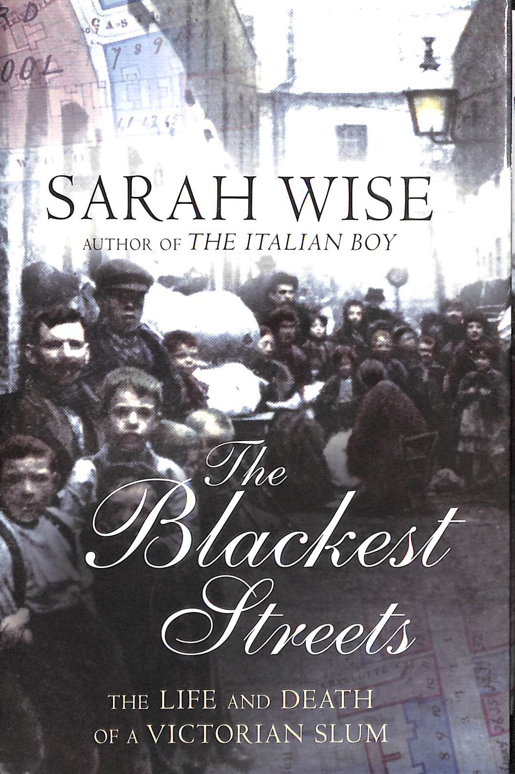 The Blackest Streets: The Life and Death of a Victorian Slum