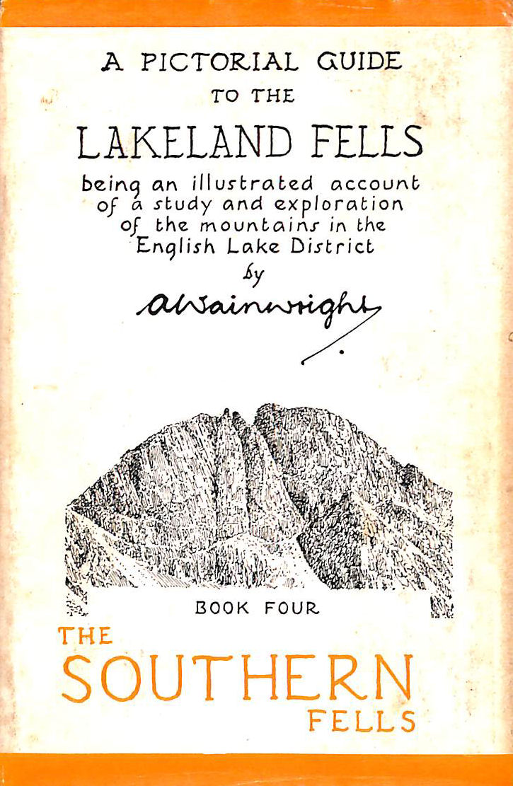 A Pictorial Guide To The Lakeland Fells: Book Four The Southern Fells