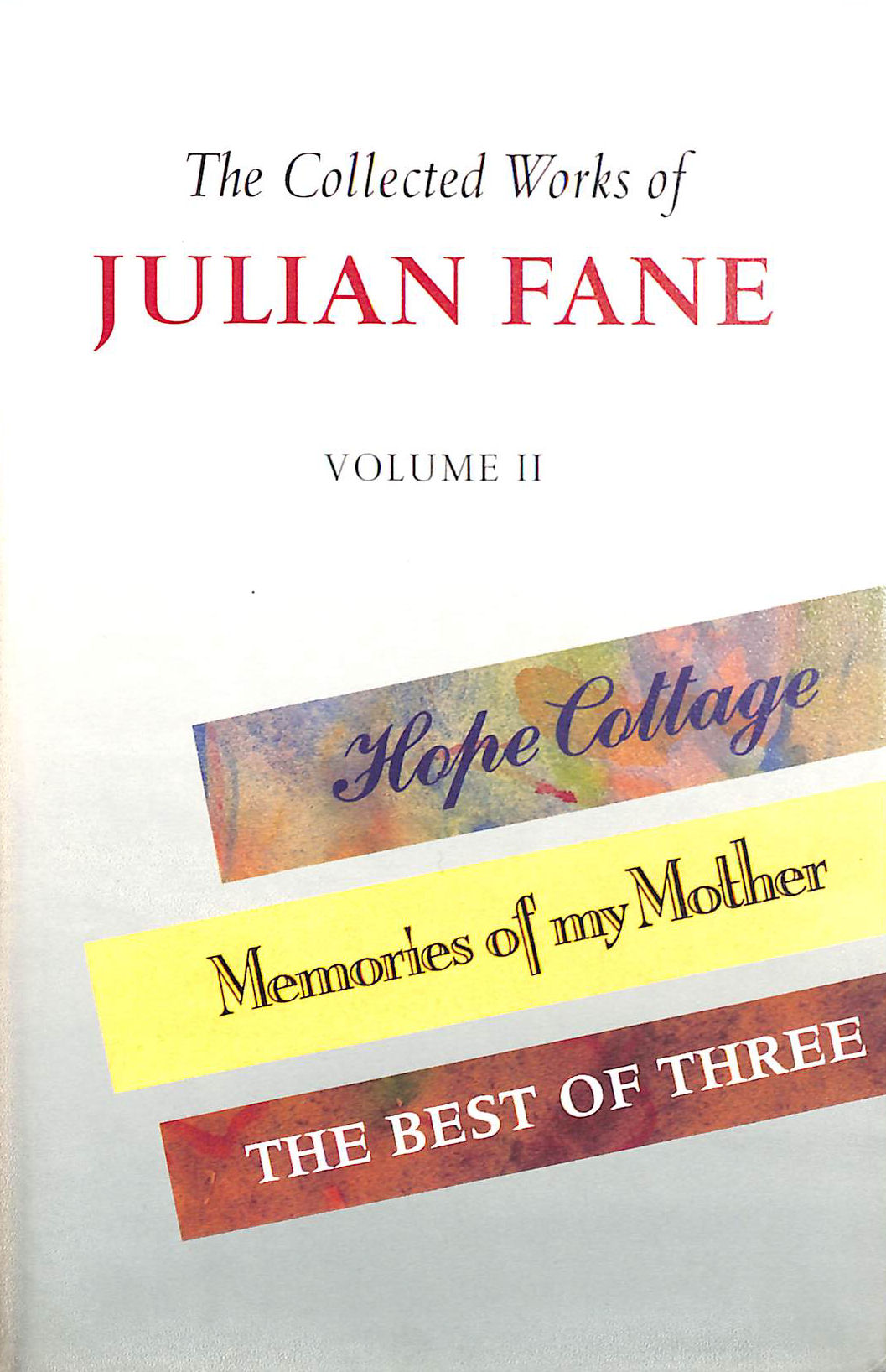 Best of Three, Hope Cottage, Memories of My Mother v. 2 by Julian Fane