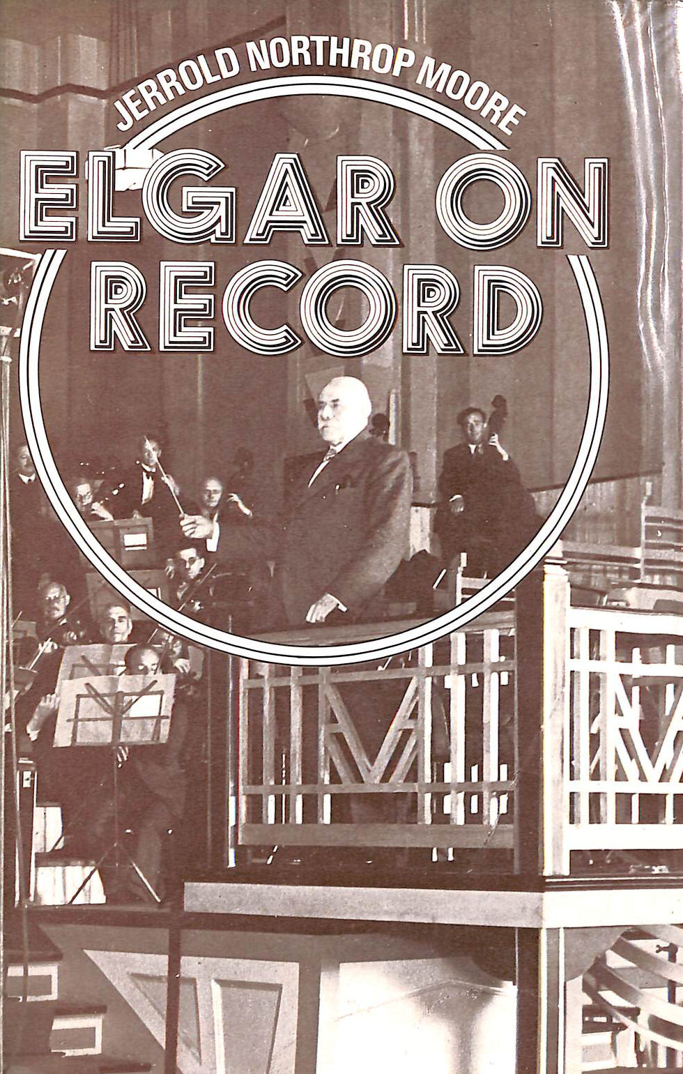 Elgar on Record: The Composer and the Gramophone