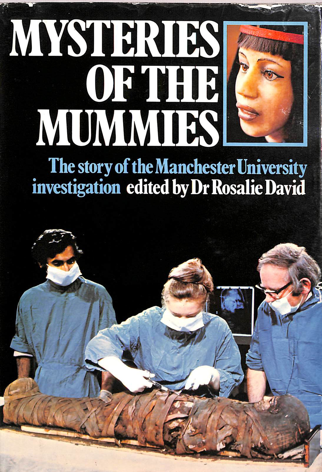 Mysteries of the Mummies: Story of the Manchester University Investigation