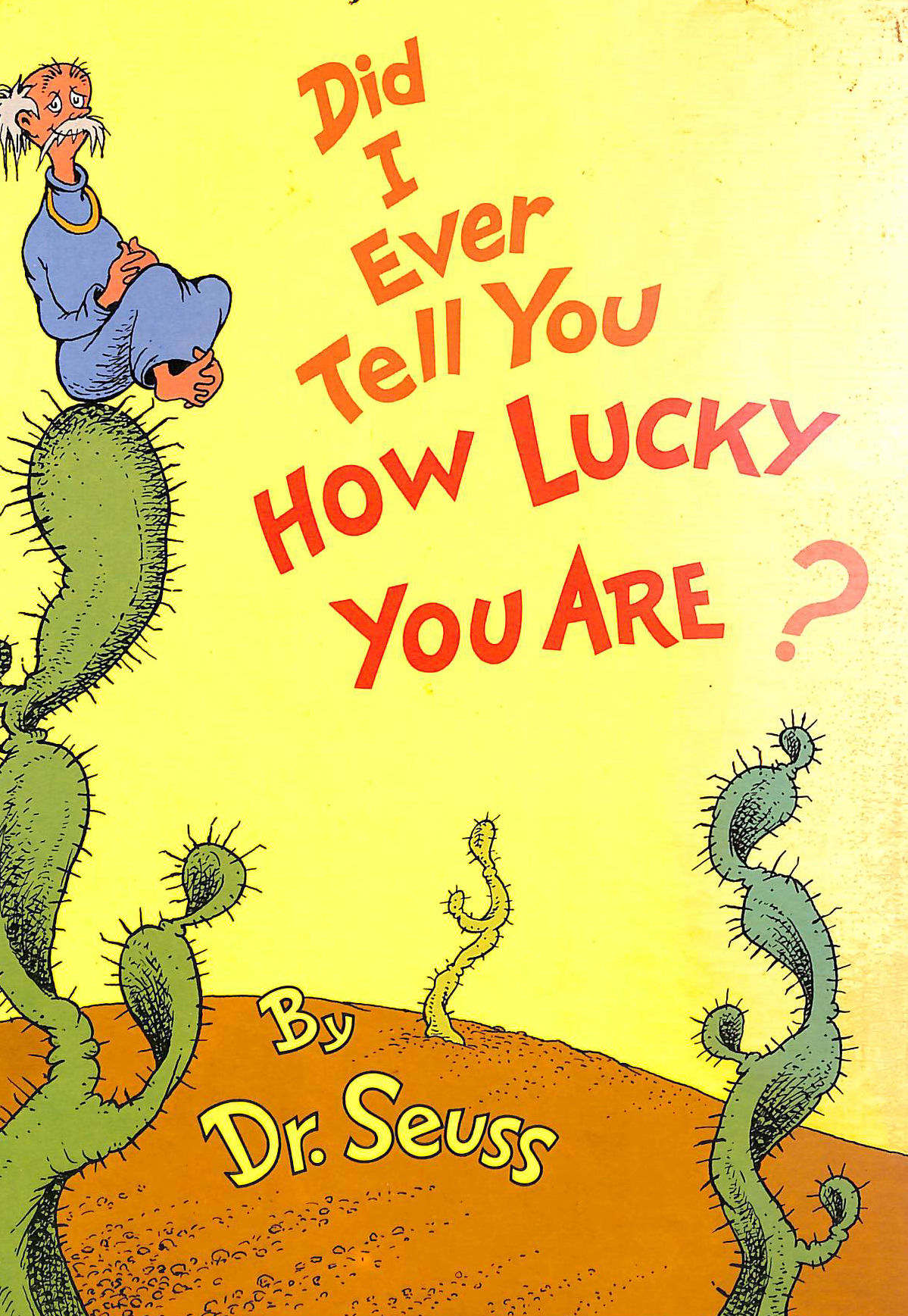Did I Ever Tell You How Lucky You are