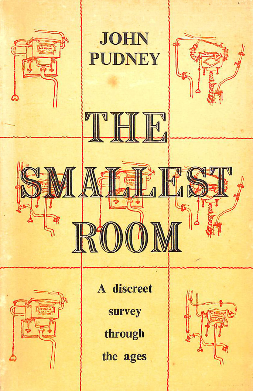 The Smallest Room - A Discreet Survey Through The Ages