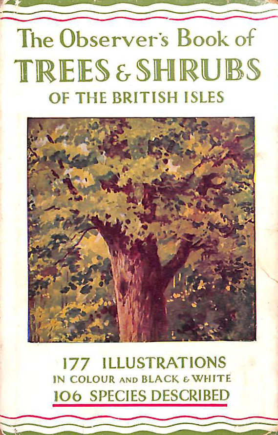 The Observer's book of trees and shrubs of the British Isles.